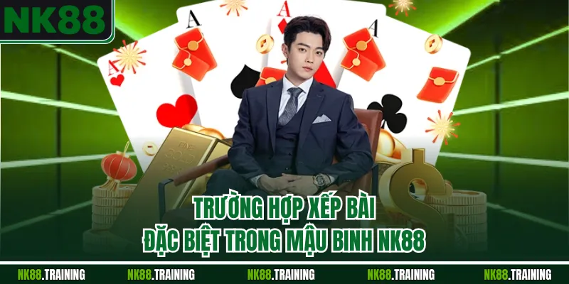 Trường hợp xếp bài đặc biệt trong Mậu Binh NK88